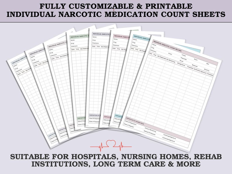 May include: A stack of white, lined Individual Narcotic Medication Count Sheets. The sheets have a grid layout with spaces for recording drug information. Text at the top reads "FULLY CUSTOMIZABLE & PRINTABLE." The bottom text says "SUITABLE FOR HOSPITALS, NURSING HOMES, REHAB INSTITUTIONS, LONG TERM CARE & MORE."