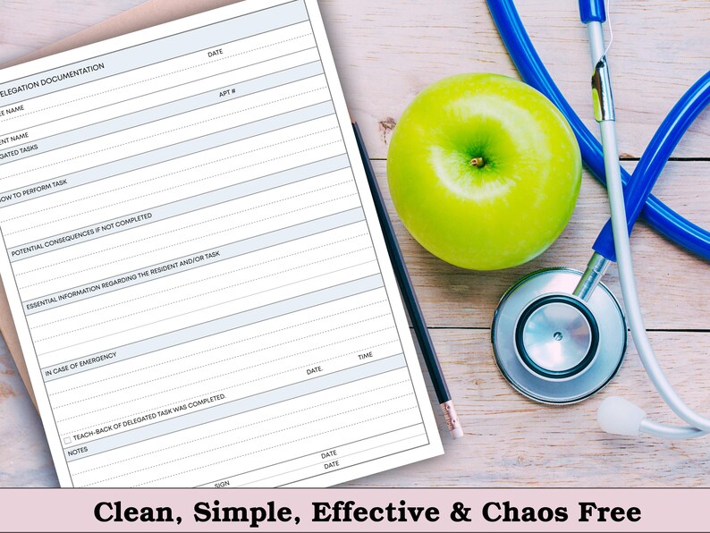 May include: A medical-themed image featuring a Delegation Documentation form, a green apple, a stethoscope, and a pencil. The form has lines for information. The text at the bottom reads "Clean, Simple, Effective & Chaos Free."