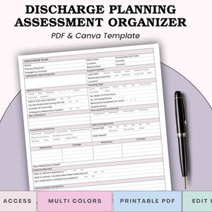 May include: A discharge planning assessment organizer template with the text "DISCHARGE PLANNING ASSESSMENT ORGANIZER PDF & Canva Template". The document is white with black text and a black pen. The bottom of the image has the text "INSTANT ACCESS", "MULTI COLORS", "PRINTABLE PDF", and "EDIT IN CANVA".