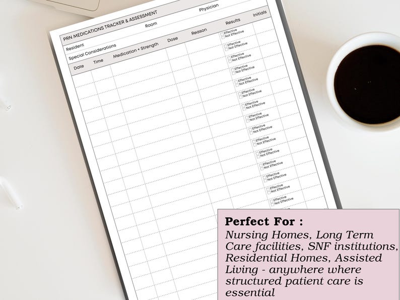 May include: A medication tracker and assessment form with a grid layout for recording patient information. The form includes sections for resident details, medication, and results. A cup of coffee sits to the right.
