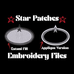 May include: Black background with the text "Star Patches" and "Embroidery Files". Two oval-shaped star patches are displayed, one with a tatami fill and the other an applique version. Both patches have a star at the top.