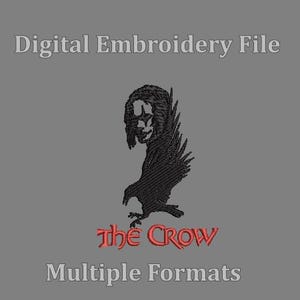 May include: Digital embroidery file of a black crow with the text "The Crow" in red below it. The text "Multiple Formats" is below the crow.