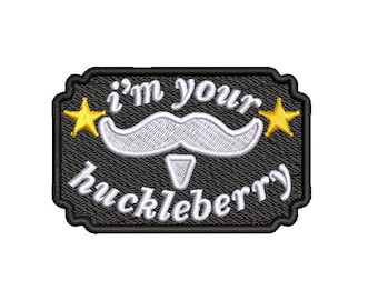 I'm your huckleberry digital embroidery file - multiple formats included, instant download.
