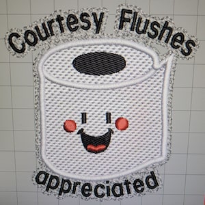 Puede incluir: Parche blanco bordado con un rollo de papel higiénico de dibujos animados con una cara sonriente y el texto "Courtesy Flushes Appreciated".