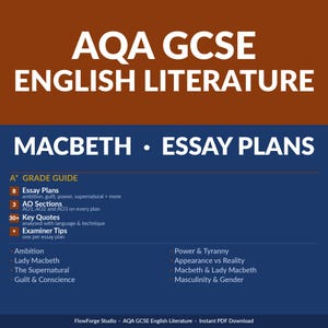 May include: A digital study guide titled AQA GCSE English Literature Macbeth Essay Plans. The document features an A* Grade Guide with 8 essay plans, 3 AO sections, 30+ key quotes, and examiner tips. Topics include Ambition, Lady Macbeth, The Supernatural, Guilt & Conscience, Power & Tyranny, Appearance vs Reality, and Masculinity & Gender.