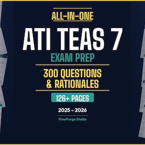 May include: A navy blue graphic with the text "ALL-IN-ONE ATI TEAS 7 EXAM PREP" in white. The graphic also includes "300 QUESTIONS & RATIONALES" and "126+ PAGES". The years 2025-2026 are also displayed.