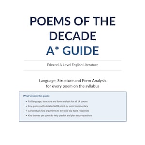 May include: A white educational guide titled POEMS OF THE DECADE A* GUIDE for Edexcel A Level English Literature. It includes language, structure, and form analysis for 14 poems, key quotes with AO2 commentary, AO1 arguments, and key themes for essays.