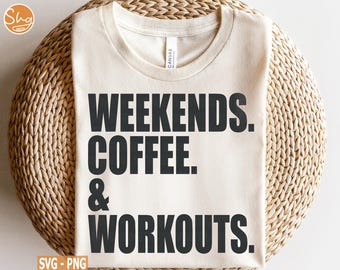 Café du week-end et entraînements SVG, svg entraînement drôle, svg amateur de café, café svg, svg chemise café, téléchargement numérique
