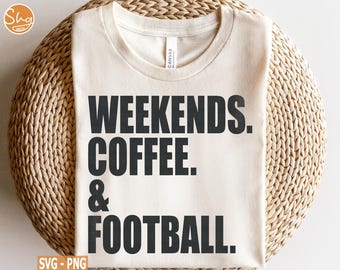 Café du week-end et football SVG, conception de match, café le week-end, svg de la saison de football, café svg, svg chemise café, téléchargement numérique