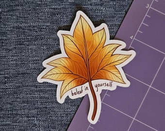 Beleaf in Yourself | Waterproof Vinyl Sticker | For your laptop, water bottle, journal | fall, believe in yourself, affirmation, positivity