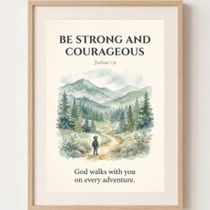 Be Strong and Courageous Adventure Print, Joshua 1:9 Kids Wall Art, Christian Boy Nursery Mountain Poster, Explorer Room Decor