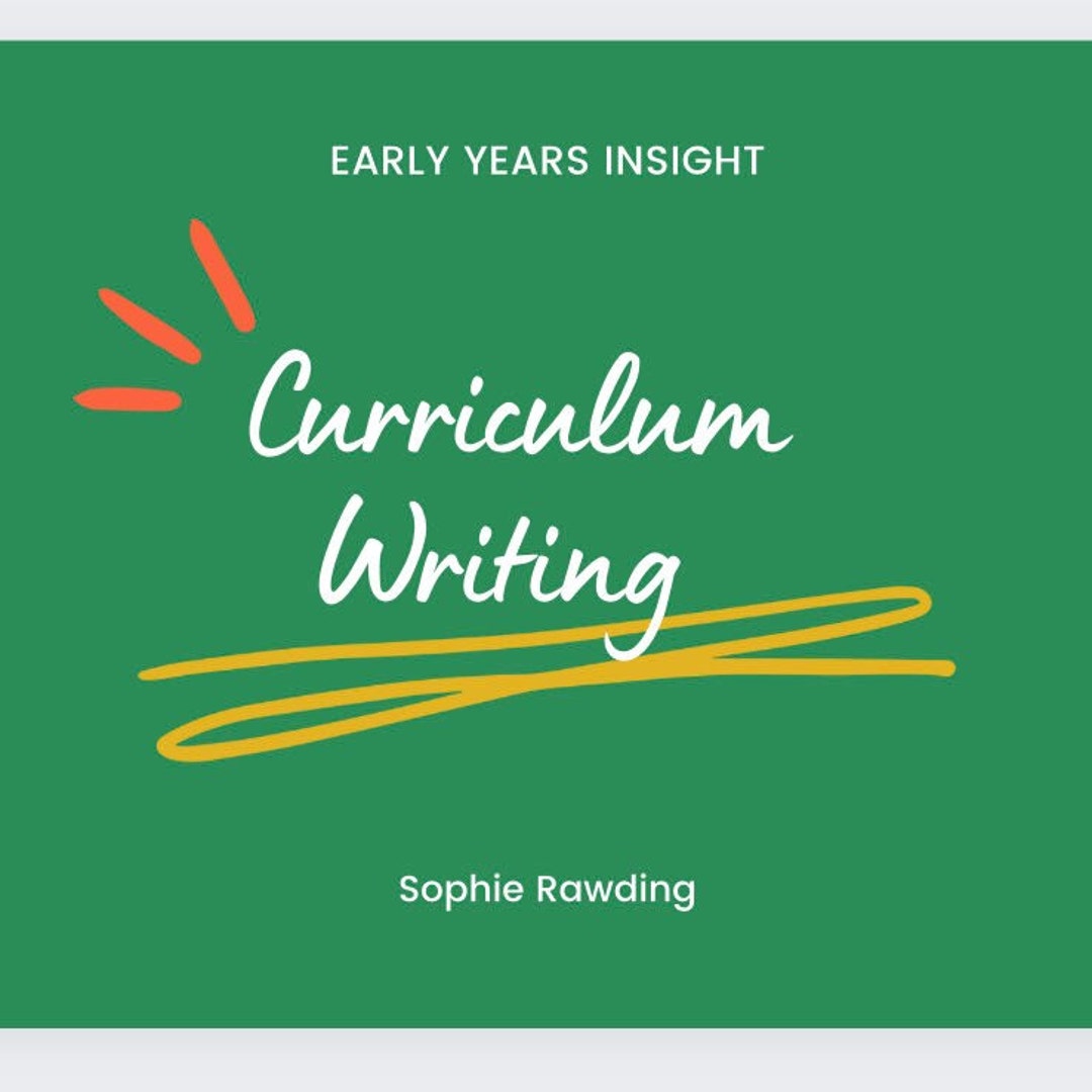How To Write An Early Years Curriculum