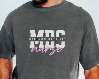 MDS Nurse Shirt, Nurse Appreciation Gift, Registered Nurse Tee, Nurse Grad Gift for Him, Male Nurse Student Tshirt, Minimum Data Set Nurse