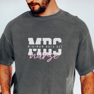 MDS Nurse Shirt, Nurse Appreciation Gift, Registered Nurse Tee, Nurse Grad Gift for Him, Male Nurse Student Tshirt, Minimum Data Set Nurse