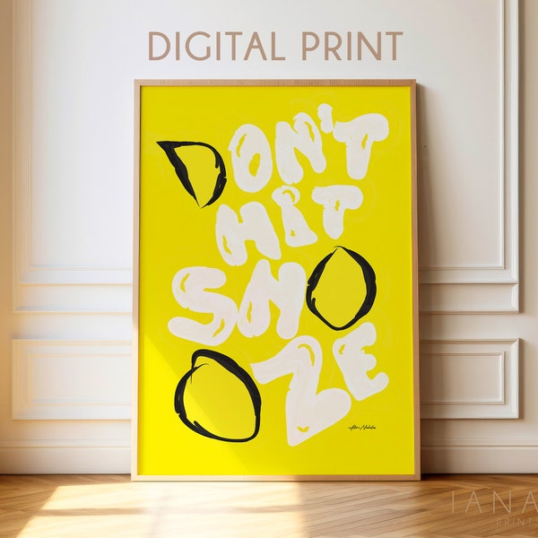 Trendy Quote Print - Get Out of Bed - Don't Hit Snooze - Modern Dorm Room Decor - Pop Art Poster - Yellow Typography Print -Black and Yellow