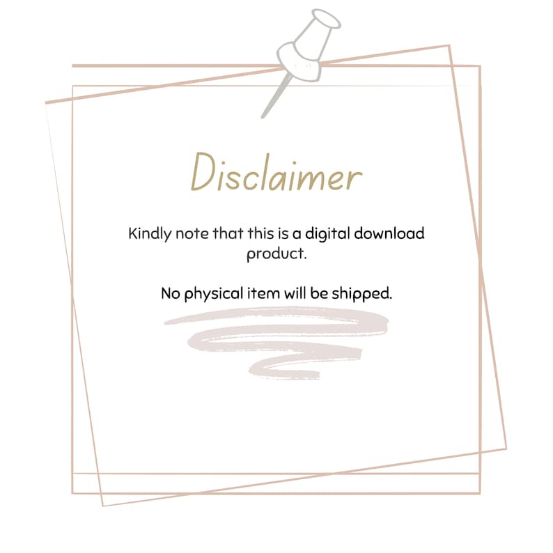 May include: A digital download disclaimer with a gold pin icon and text that reads "Disclaimer" and "Kindly note that this is a digital download product. No physical item will be shipped."