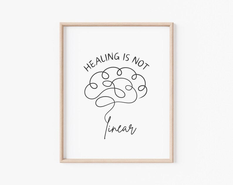 May include: A printable poster with a black and white illustration of a brain with the text "Healing is not linear" in black.