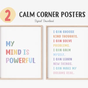 May include: Two framed "Calm Corner Posters" with inspirational messages. One poster reads "My Mind Is Powerful" in colorful letters. The other says "I Can Choose Kind Thoughts" and other positive affirmations.