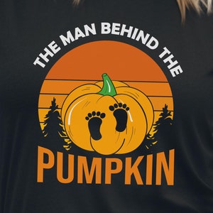 The Man Behind The Pumpkin Svg Png,Halloween pumpkin pregnancy shirt,Funny Pregnancy Announcement,Halloween sublimation,Fall pregnancy png