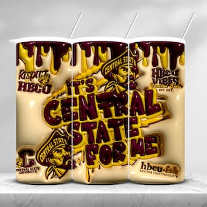 May include: A set of three insulated tumblers with lids and straws. The design features the text "It's Central State For Me" in gold and maroon, with HBCU-related graphics and text. The tumblers have a cream-colored background with a dripping effect.