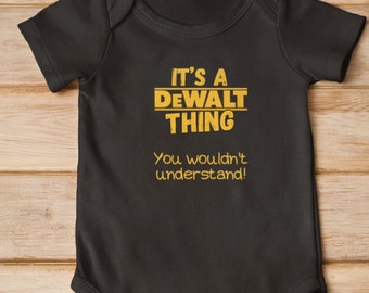 DeWALT Baby Onesie and Daddy shirt Sold seperately Matching set For True DeWALT fans