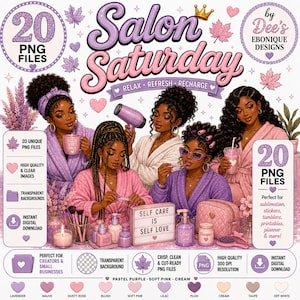 May include: A digital graphic set titled Salon Saturday featuring five individuals in robes with beauty accessories. Includes text elements like 20 PNG FILES, RELAX REFRESH RECHARGE, and SELF CARE IS SELF LOVE, surrounded by lavender and pink accents.