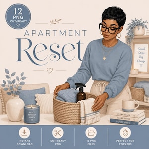 May include: A digital illustration of a person in a blue sweater organizing items into a woven basket. The image features text including Apartment Reset, 12 PNG Cut-Ready, Clean Space, Clear Mind, Good Vibes, and Reset Refresh Renew on a candle.