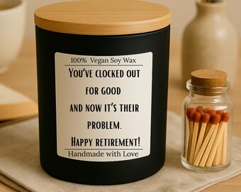 Funny Retirement Candle Gift: Soy Wax, "Smells Like It’s Not Your Problem Anymore"