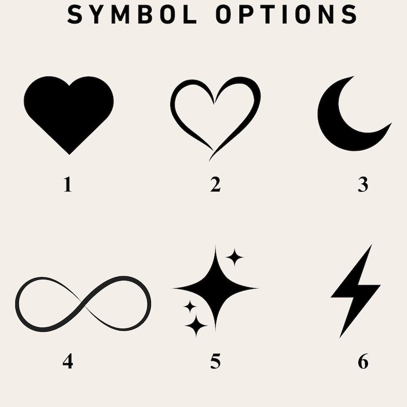 May include: Image displaying six black symbol options: a solid heart, a heart outline, a crescent moon, an infinity symbol, a starburst with sparkles, and a lightning bolt. The text "SYMBOL OPTIONS" is at the top, with numbers 1-6 below each symbol.