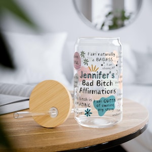 Personalized Affirmations Glass Tumbler, Bad Bitch Empowerment Cup, Motivational Drinkware for Self-Care, Best Friend Gift, Affirmation Jar