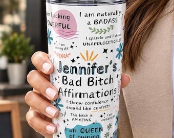 Personalized Bad Bitch Affirmations Travel Tumbler 20oz, Custom Name Tumbler, Funny Insults Mug, Curse Word Gift, Inappropriate Drinkware