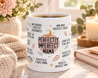 New Mom Mug, Mama Mug, Encouragement Gift for Moms, Mom Self Love, Mother's Day Present, Gift For First Time Mom, Coffee Mug for Mom