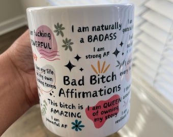 Bad Bitch Affirmations, Bad Bitch Mug, Self Love Mug, Bad Bitch Energy, Daily Reminder Cup, Swear Mug, Swear Affirmation, Positive Vibes Mug