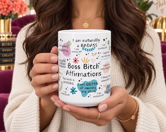 Boss Bitch Affirmations Mug 15 oz, Feminist Coffee Cup, Swear Affirmation Mug, Business Mom Gift, Positive Vibes Cup, Bad Bitch Energy