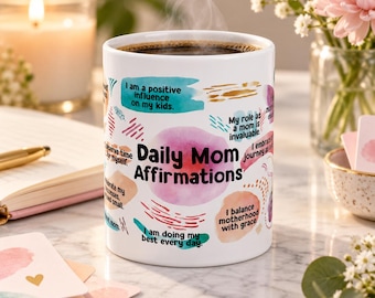 Daily Reminders and Affirmations Cup for Moms, Mom Gift, Positive Vibes Coffee Cup, Mother's Day Present, Daily Reminder Cup, Positivity Mug