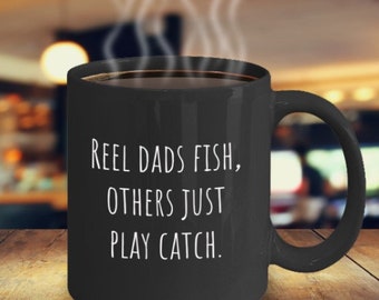 Cool Dad's Present, Reel Dads Mug, Fishing Dad Gift, Gift for Dad, Fisherman Gift, Dad Mug, Reel Dads Fish Mug, Funny Dad Gift, Fathers Day