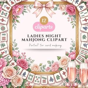 Könnte beinhalten: Eine digitale Grafik mit einem goldenen Rahmen, verziert mit rosa Rosen und Mahjong-Steinen. Der mittlere Text lautet 12 cliparts, LADIES NIGHT MAHJONG CLIPART und Perfect for card making. Zwei Champagnergläser mit rosa Flüssigkeit sind unten.