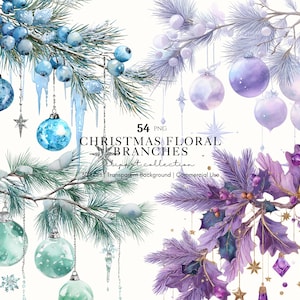 May include: Watercolor illustrations of Christmas floral branches with ornaments, berries, and icicles in shades of blue, purple, and green. The image includes text that reads "54 PNG CHRISTMAS FLORAL BRANCHES Clipart collection".