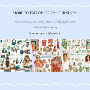 May include: A promotional image with the text "MORE TO EXPLORE FROM OUR SHOP!" and "Other sets you might love &darr;". It displays three themed clipart collections: "TEAL PLANNER", "SHOWGIRL", and "COASTAL RETREAT", each illustrated in a watercolour style.