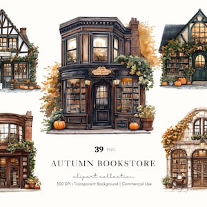 May include: A digital collection of 39 PNG files featuring watercolor illustrations of various bookstore storefronts decorated with autumn foliage and pumpkins. The text reads 39 PNG AUTUMN BOOKSTORE clipart collection 300 DPI Transparent Background Commercial Use.