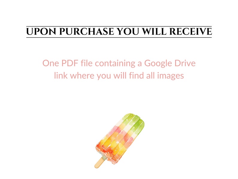 May include: A digital download of a PDF file containing a link to a Google Drive folder with images. The image shows a watercolor illustration of a popsicle with red, yellow, and green stripes.