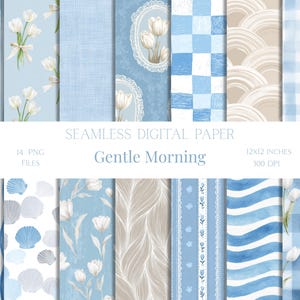 May include: A set of 14 digital papers featuring patterns in blue, white, and beige. Designs include stripes, floral arrangements, gingham, and lace. The text "Gentle Morning" and "12x12 inches" are visible.