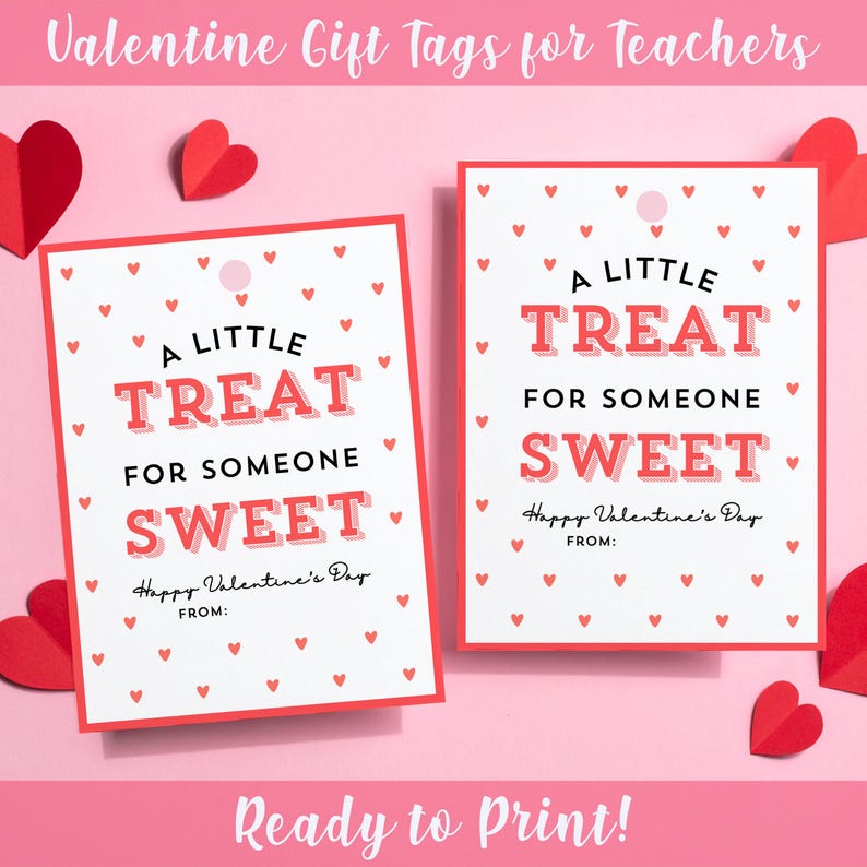 Printable Teacher Valentine Gift Tags, A Little Treat for Someone Sweet ...