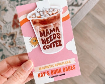 Mama Needs Coffee Magnetic Bookmark