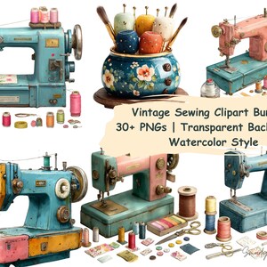 May include: A collection of vintage sewing machine clip art in a watercolor style. The image features several antique sewing machines in shades of blue and pink, along with spools of thread, scissors, and other sewing notions. Text on the image reads "Vintage Sewing Clipart Bundle".