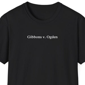 Maglietta Gibbons contro Ogden, Maglietta con caso legale, Maglietta con legge, Regalo per avvocato, Regalo per studenti di giurisprudenza, Regalo per avvocato, Maglietta minimalista per donne e uomini
