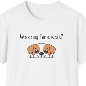 We gaan wandelen Shirt, grappig hondenshirt, cadeau voor hondenbezitter, shirt hondenliefhebber, leuk hondencadeau, puppyshirt, hondenprint