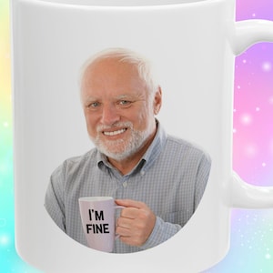 I&#39;m Fine Mug, Funny Meme Mug, Oddly Specific, Silly Mug, Cringe Mug, Parody Mug, Introvert Gift, Passive Aggressive