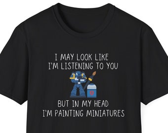Painting Miniatures Shirt - Wargamer Shirt, Funny Gift For Miniature Army Fans