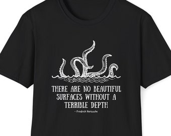 Friedrich Nietzsche Shirt, Beautiful Surfaces, Terrible Depth, Philosophy Quote Shirt, Gift for Philosopher, Gift for Philosophy Student